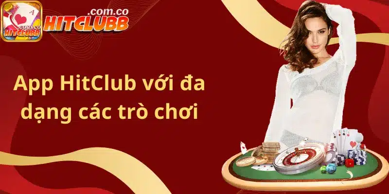 App HitClub với đa dạng các trò chơi.