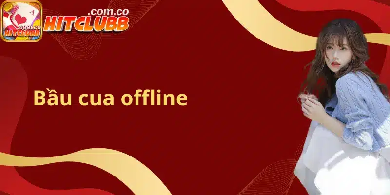 Bầu cua offline