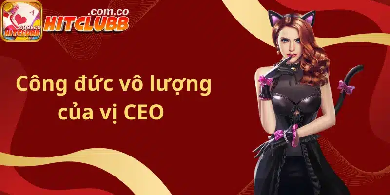 Công đức vô lượng của vị CEO 