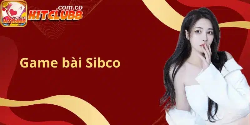 Game bài Sibco