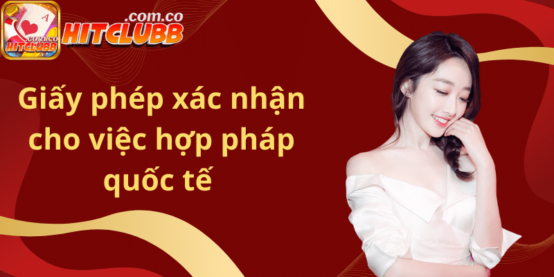 Giấy phép xác nhận cho việc hợp pháp quốc tế