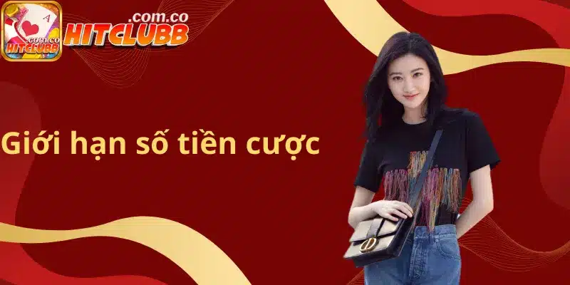 Giới hạn số tiền cược