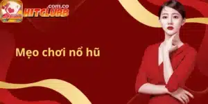 Mẹo chơi nổ hũ