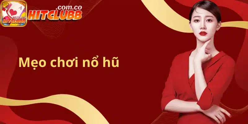 Mẹo chơi nổ hũ