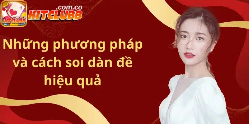 Những phương pháp và cách soi dàn đề hiệu quả