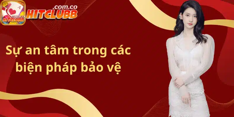 Sự an tâm trong các biện pháp bảo vệ