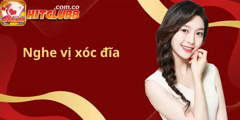 nghe vị xóc đĩa